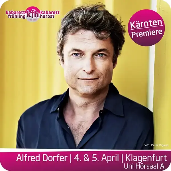 Kabarett Alfred Dorfer 'Gleich' live am 4. und 5. April 2025 im Hörsaal A der Uni Klagenfurt